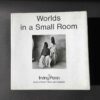 Worlds in a Small Room by Irving PENN - Edition Grossman Couverture Rigide